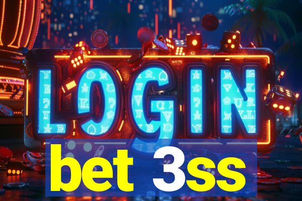 bet 3ss